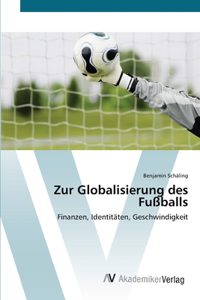 Zur Globalisierung des Fußballs