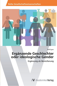 Ergänzende Geschlechter oder ideologische Gender