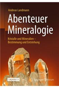 Abenteuer Mineralogie