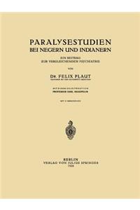 Paralysestudien Bei Negern Und Indianern: Ein Beitrag Zur Vergleichenden Psychiatrie