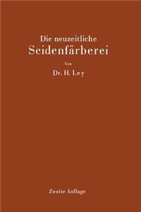 Die Neuzeitliche Seidenfärberei