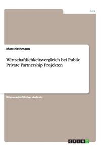 Wirtschaftlichkeitsvergleich bei Public Private Partnership Projekten