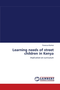 Learning needs of street children in Kenya