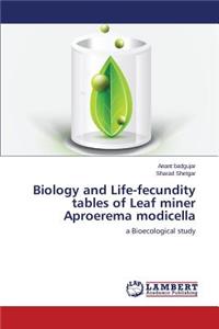 Biology and Life-fecundity tables of Leaf miner Aproerema modicella