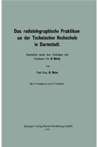 Das radiotelegraphische Praktikum an der Technischen Hochschule in Darmstadt