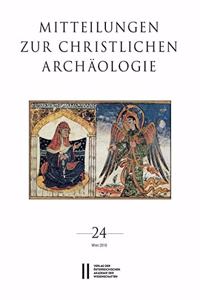 Mitteilungen Zur Christlichen Archaologie Band 24