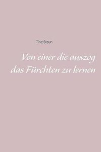 Von Einer Die Auszog Das Furchten Zu Lernen