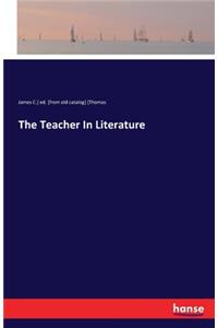 The Teacher In Literature