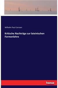 Kritische Nachträge zur lateinischen Formenlehre