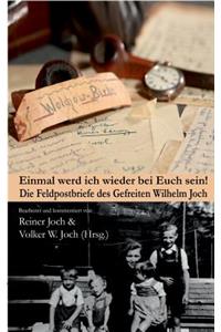 Einmal werd ich wieder bei Euch sein!