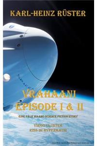 Vrahaani Episode I & II