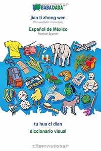 BABADADA, jian ti zhong wen - Español de México, tu hua ci dian - diccionario visual