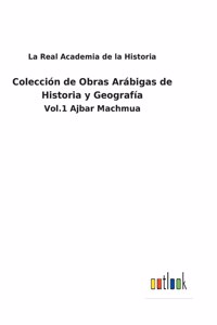 Colección de Obras Arábigas de Historia y Geografía