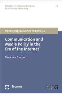 Communication and Media Policy in the Era of the Internet