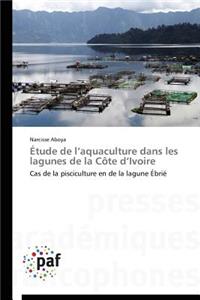 Étude de L Aquaculture Dans Les Lagunes de la Côte D Ivoire