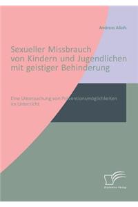 Sexueller Missbrauch von Kindern und Jugendlichen mit geistiger Behinderung