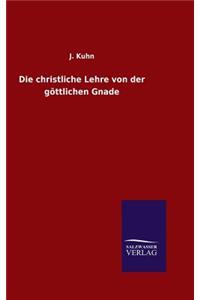 christliche Lehre von der göttlichen Gnade