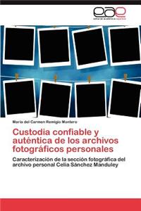 Custodia confiable y auténtica de los archivos fotográficos personales