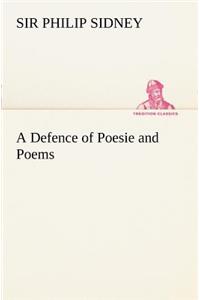 Defence of Poesie and Poems