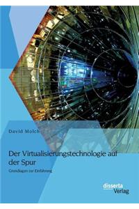 Virtualisierungstechnologie auf der Spur