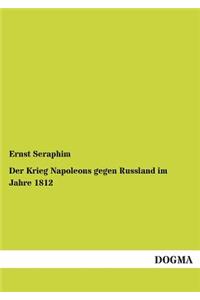 Krieg Napoleons Gegen Russland Im Jahre 1812