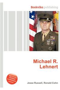 Michael R. Lehnert