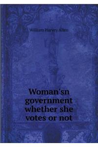 Woman'sn government whether she votes or not