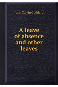 A Leave of Absence and Other Leaves