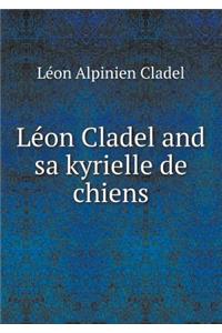 Leon Cladel and Sa Kyrielle de Chiens