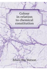 Colour in relation to chemical constitution