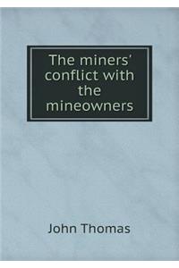 The Miners' Conflict with the Mineowners