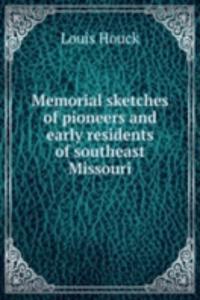 Memorial sketches of pioneers and early residents of southeast Missouri