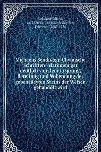 Michaelis Sendivogii Chymische Schrifften