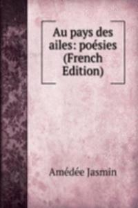 Au pays des ailes: poesies (French Edition)
