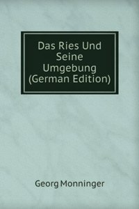 Das Ries Und Seine Umgebung (German Edition)