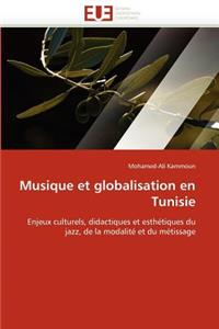 Musique Et Globalisation En Tunisie