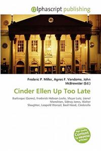 Cinder Ellen Up Too Late