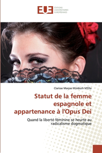 Statut de la femme espagnole et appartenance à l'Opus Dei