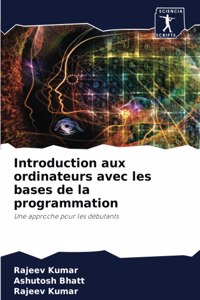 Introduction aux ordinateurs avec les bases de la programmation