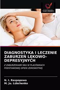 Diagnostyka I Leczenie ZaburzeŃ LĘkowo-Depresyjnych