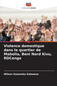 Violence domestique dans le quartier de Mabolio, Beni Nord Kivu, RDCongo