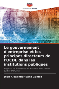gouvernement d'entreprise et les principes directeurs de l'OCDE dans les institutions publiques