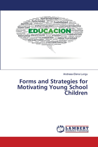 Forms and Strategies for Motivating Young School Children