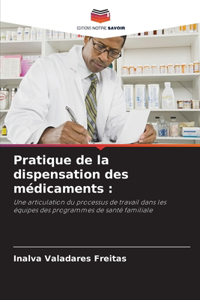 Pratique de la dispensation des médicaments