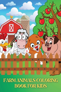 Farm Animals Coloring Book for Kids