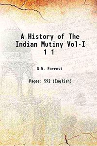 History of the Indian Mutiny - 1857-1858 - 3 Vols.