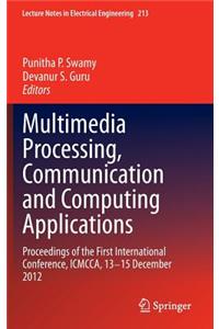 Multimedia Processing, Communication and Computing Applications