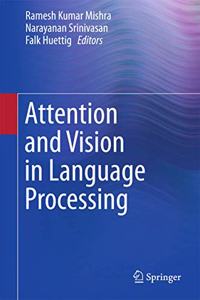 Attention and Vision in Language Processing