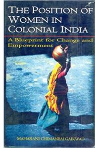 THE POSITION OF WOMEN IN COLONIAL INDIA