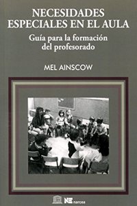 Necesidades especiales en el aula: Guia para la formacion del profesorado